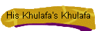 His Khulafa's Khulafa